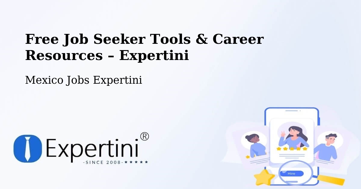 Free Job Seeker Tools & Career Resources – Capula - Capula, Mexico Jobs Expertini
