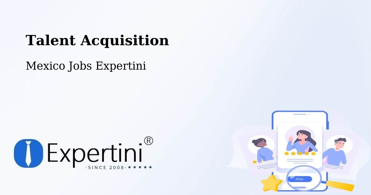 Post Jobs & Find Candidates in Capula – Talent Acquisition Solutions - Mexico Jobs Expertini